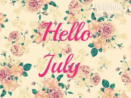 Hello, July!