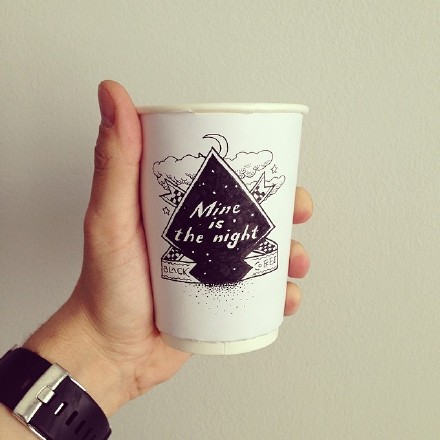 Paper cup drawing: Mine is the night.